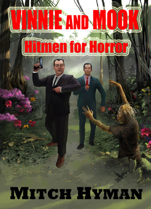 Vinnie and Mook – Hitmen for Horror: The Boss’ Cut E-Book Edition © Mitch Hyman